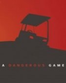 poster_a-dangerous-game_tt3714626.jpg Free Download