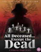 poster_all-deceased-except-the-dead_tt0076844.jpg Free Download