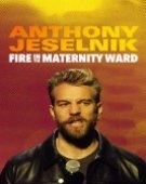 poster_anthony-jeselnik-fire-in-the-maternity-ward_tt10050780.jpg Free Download