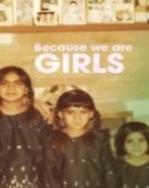 poster_because-we-are-girls_tt10064448.jpg Free Download