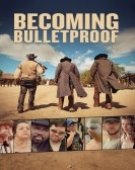 poster_becoming-bulletproof_tt3233704.jpg Free Download