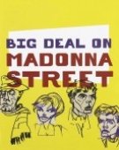 poster_big-deal-on-madonna-street_tt0052216.jpg Free Download