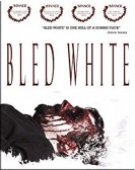 poster_bled-white_tt1193622.jpg Free Download