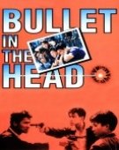 poster_bullet-in-the-head_tt0099426.jpg Free Download