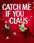 poster_catch-me-if-you-claus_tt29513295.jpg Free Download