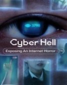 poster_cyber-hell-exposing-an-internet-horror_tt19768508.jpg Free Download
