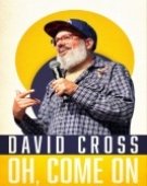 poster_david-cross-oh-come-on_tt9547338.jpg Free Download