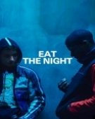 poster_eat-the-night_tt32128915.jpg Free Download