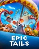 poster_epic-tails_tt22360682.jpg Free Download