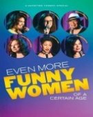 poster_even-more-funny-women-of-a-certain-age_tt15831104.jpg Free Download