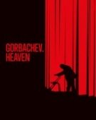poster_gorbachev-heaven_tt13400440.jpg Free Download