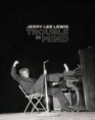 poster_jerry-lee-lewis-trouble-in-mind_tt11764342.jpg Free Download