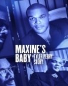 poster_maxines-baby-the-tyler-perry-story_tt28796100.jpg Free Download