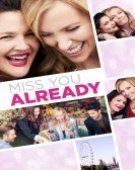 poster_miss-you-already_tt2245003.jpg Free Download