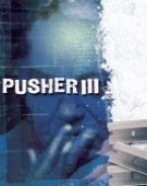 poster_pusher-iii_tt0425379.jpg Free Download