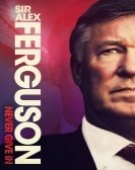 poster_sir-alex-ferguson-never-give-in_tt8999372.jpg Free Download