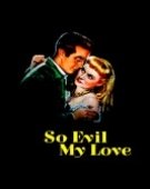 poster_so-evil-my-love_tt0040809.jpg Free Download