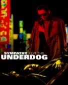 poster_sympathy-for-the-underdog_tt0066806.jpg Free Download