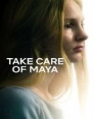 poster_take-care-of-maya_tt27542448.jpg Free Download
