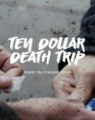 poster_ten-dollar-death-trip-inside-the-fentanyl-crisis_tt13019594.jpg Free Download