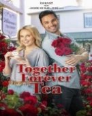 poster_together-forever-tea_tt13055752.jpg Free Download