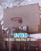 poster_untold-the-rise-and-fall-of-and1_tt21388560.jpg Free Download