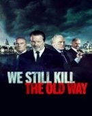 poster_we-still-kill-the-old-way_tt3157224.jpg Free Download