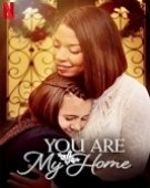poster_you-are-my-home_tt6693156.jpg Free Download