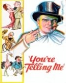 poster_youre-telling-me_tt0026017.jpg Free Download